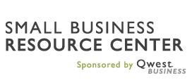 Your Small Business Resource Center Sponsored by Qwest Business