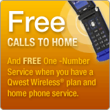 FREE CALLS TO HOME And free One Number Service when you have a Qwest Wireless® plan and home phone service.