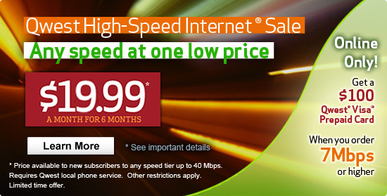 Qwest High-Speed Internet�*Offer. Offer ends 3/31/10. Get up to a $100 Qwest� Visa� Prepaid Card when you order Qwest High-Speed Internet. Online Only! Get an extra $50 Qwest Visa Prepaid Card when you buy/lease a modem (requires 2 year agreement) LEARN MORE. Available with new subscription to 7 Mbps speed tier or higher. Restrictions apply. Visa� prepaid cards are issued by and the property of U.S. Bank National Association pursuant to a license from Visa U.S.A. Inc.