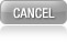 Cancel